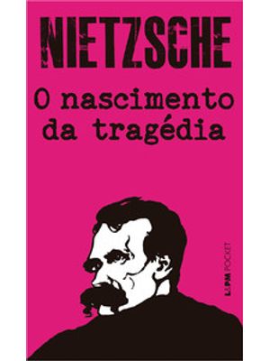 O Nascimento da Tragédia