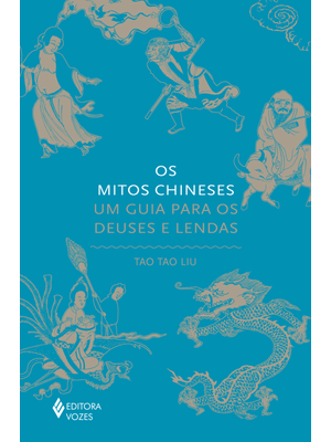 Os Mitos Chineses: Um Guia para os Deuses e Lendas