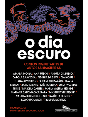 O Dia Escuro: Contos Inquietantes de Autoras Brasileiras