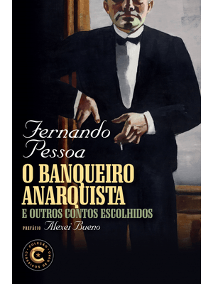 O Banqueiro Anarquista e Outros Contos Escolhidos