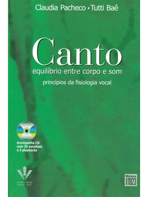 Canto - Equilíbrio Entre Corpo e Som: Princípios da Fisiologia Vocal