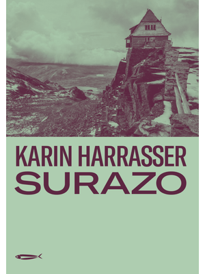 Surazo: Hans e Monika Ertl: Uma História Alemã na Bolívia
