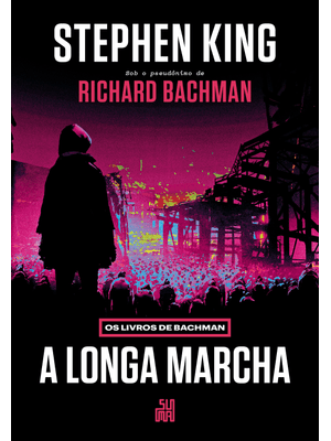 A Longa Marcha: os Livros de Bachman