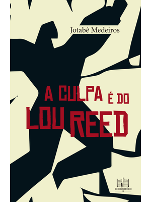 A Culpa É do Lou Reed