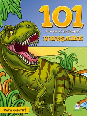 101 Primeiros Desenhos - Dinossauros