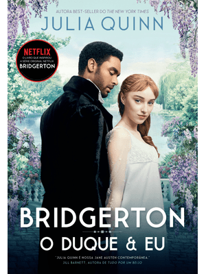 O Duque e Eu (Os Bridgertons – Livro 1): o Livro de Daphne