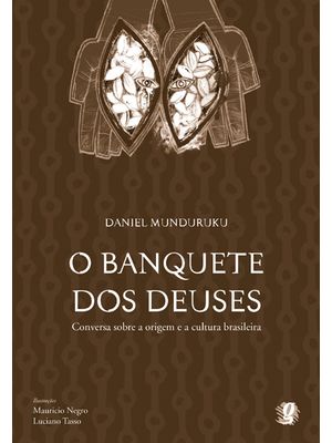 O Banquete dos Deuses: Conversa sobre a Origem da Cultura Brasileira