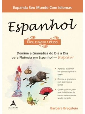 Espanhol Fácil e Passo a Passo: Domine a Gramática do Dia a Dia para Fluência em Espanhol - Rápido!
