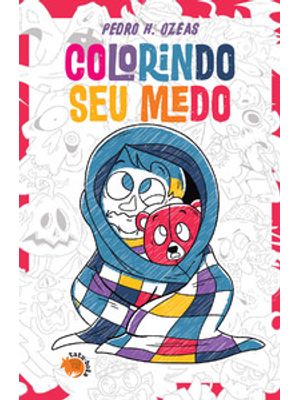 Colorindo Seu Medo: Livro de Colorir