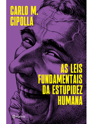 As Leis Fundamentais da Estupidez Humana