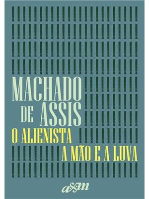 O Alienista e a Mão e a Luva