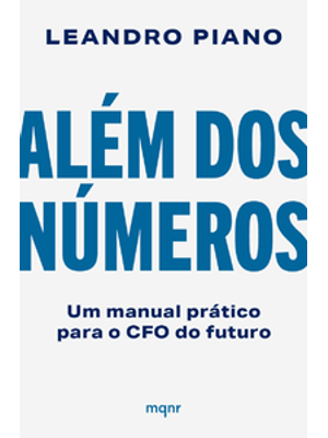 Além dos Números: Um Manual Prático para o Cfo do Futuro