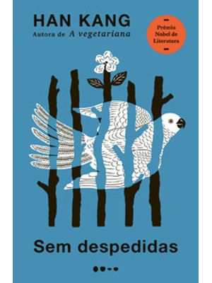 Sem Despedidas - Prêmio Nobel de Literatura 2024