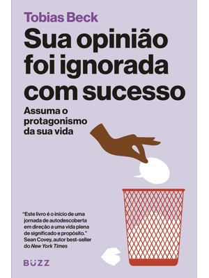 Sua Opinião Foi Ignorada com Sucesso: Assuma o Protagonismo da Sua Vida