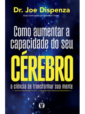 Como Aumentar a Capacidade do Seu Cérebro