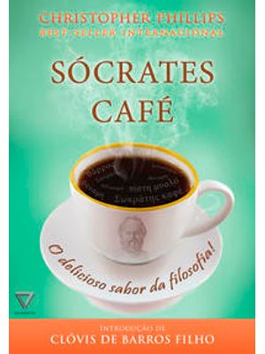 Sócrates Café: o Delicioso Sabor da Filosofia