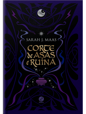 Corte de Asas e Ruína (Vol. 3 Corte de Espinhos e Rosas – Edição Especial)