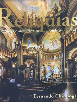 Relíquias - Patrimônio Arquitetônico do Sudeste do Brasil