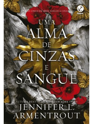 Uma Alma de Cinzas e Sangue (Vol. 5 Sangue e Cinzas)