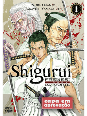 Shigurui: Frenesi da Morte (Mangá - Vol. 1 de 10)
