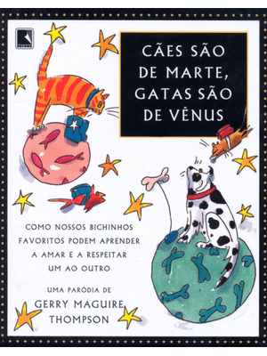 Cães São de Marte, Gatas São de Vênus