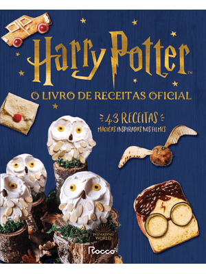 Harry Potter: o Livro de Receitas Oficial