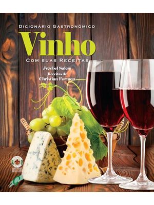 Dicionário Gastronômico - Vinho com Suas Receitas