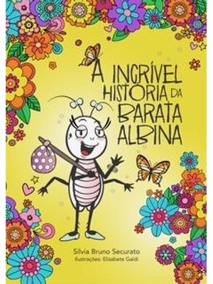 A Incrível Histótria da Barata Albina