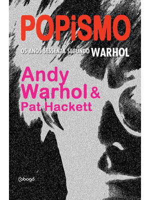 Popismo: os Anos Sessenta Segundo Warhol