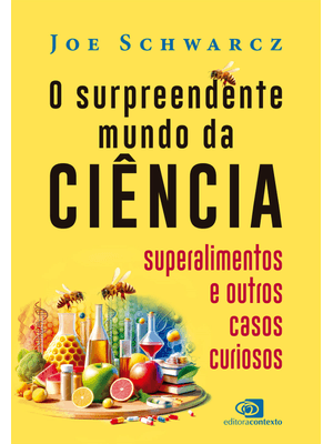 O Surpreendente Mundo da Ciência: Superalimentos e Outros Casos Curiosos