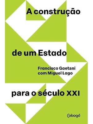 A Construcão de Um Estado para o Século Xxi