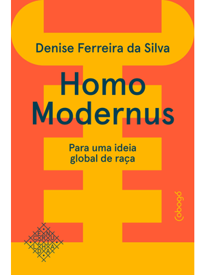 Homo Modernus: para Uma Ideia Global de Raça