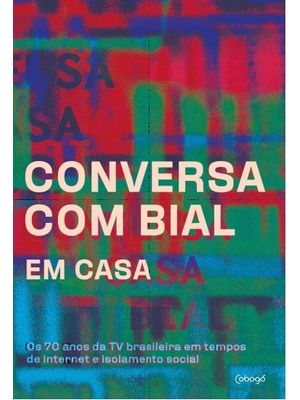 Conversa com Bial em Casa