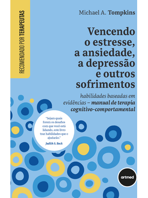 Vencendo o Estresse, a Ansiedade, a Depressão e Outros Sofrimentos: Habilidades Baseadas em Evidênci