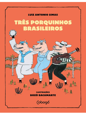 Três Porquinhos Brasileiros