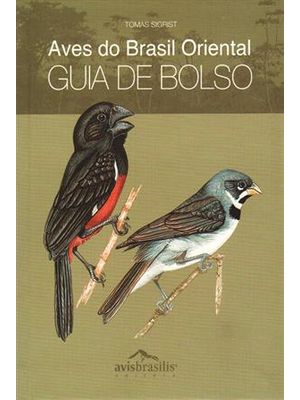 Aves do Brasil Oriental - Guia de Bolso