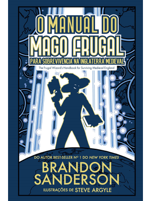 O Manual do Mago Frugal para Sobrevivência na Inglaterra Medieval: Projeto Secreto #2