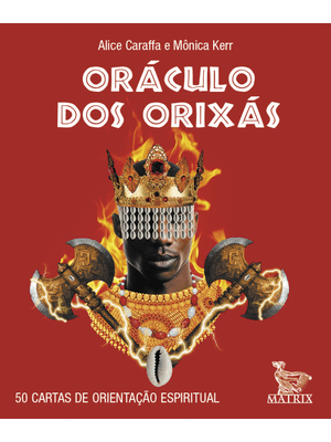Oráculo dos Orixás: 50 Cartas de Orientação Espiritual