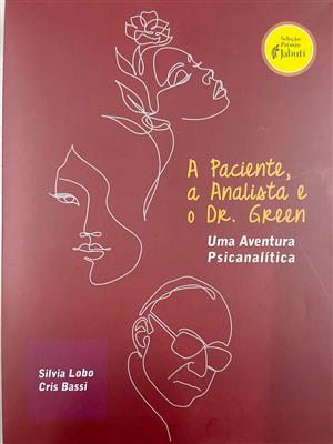 A Paciente, a Analista e o Dr. Green