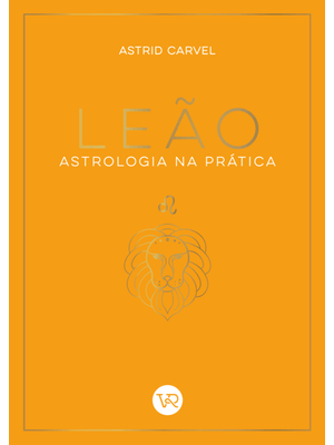Leão - Astrologia na Prática