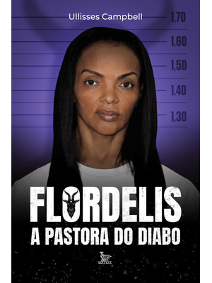 Flordelis a Pastora do Diabo