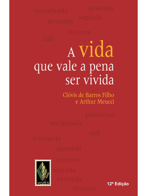 A Vida Que Vale a Pena Ser Vivida