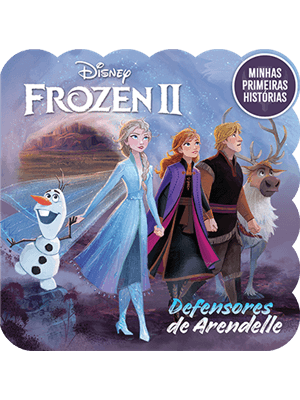 Minhas Primeiras Histórias Disney - Frozen Ii Defensores de Arendelle