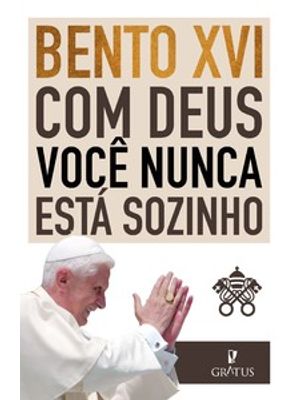 Com Deus Você Nunca Está Sozinho