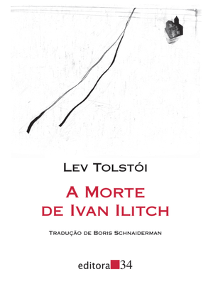 A Morte de Ivan Ilitch (Tradução Direta do Original Russo)
