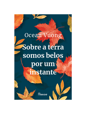 Sobre a Terra Somos Belos por Um Instante