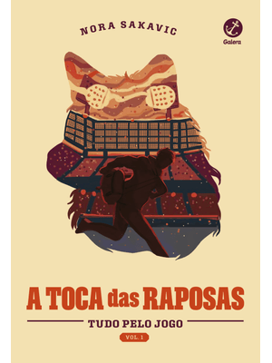 A Toca das Raposas (Vol. 1 Tudo pelo Jogo)