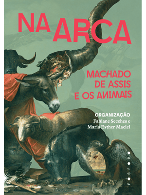 Na Arca: Machado de Assis e os Animais