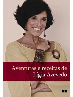 Aventuras e Receitas de Ligia Azevedo