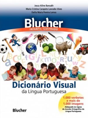 Blucher Infantil Ilustrado: Dicionário Visual da Língua Portuguesa